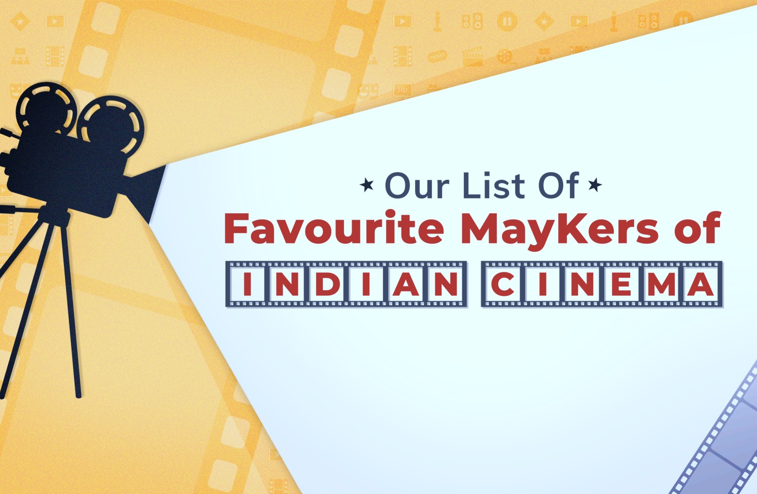 Eminent MayKers of Indian Cinema