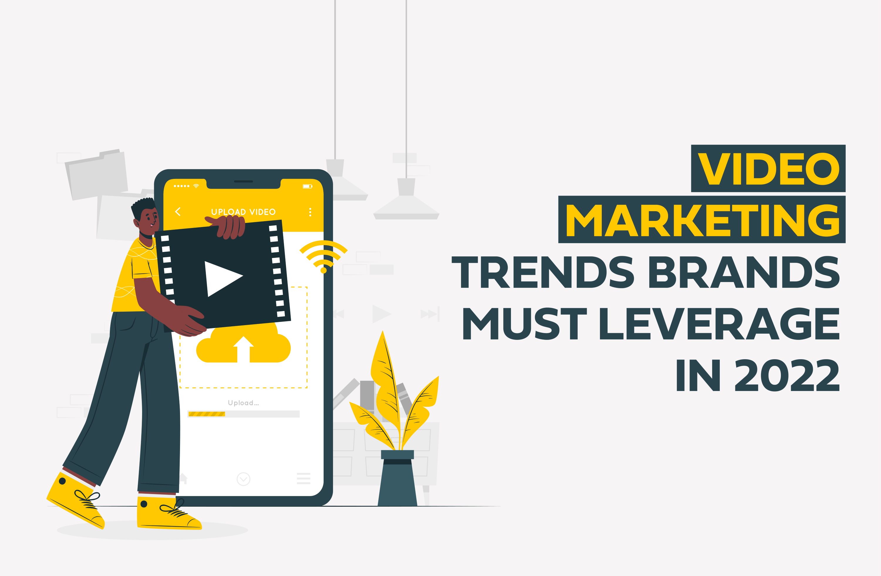 Top Video Trends To Be Expected in 2022