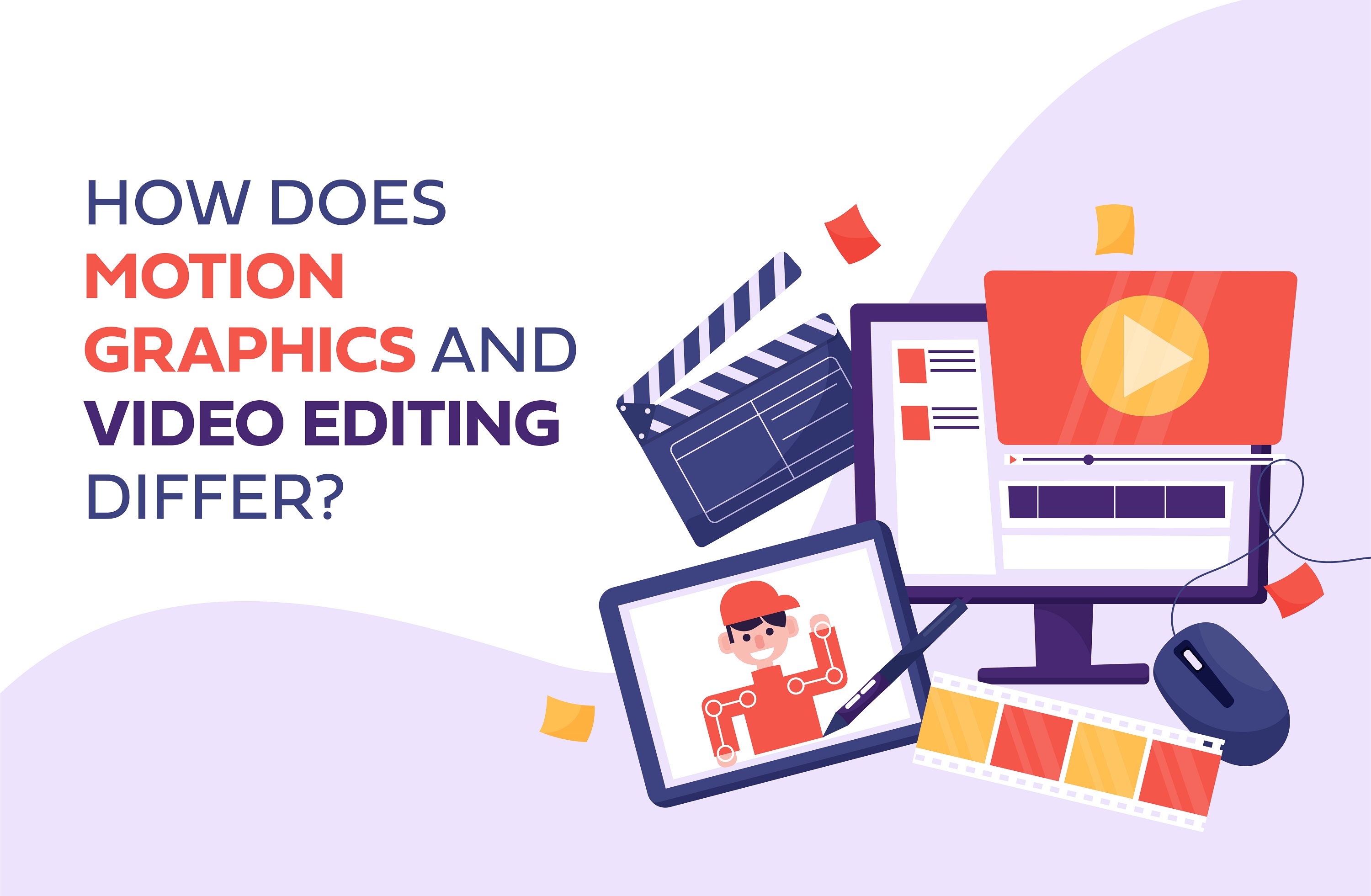Motion Graphics And Video Editing- What’s the difference?