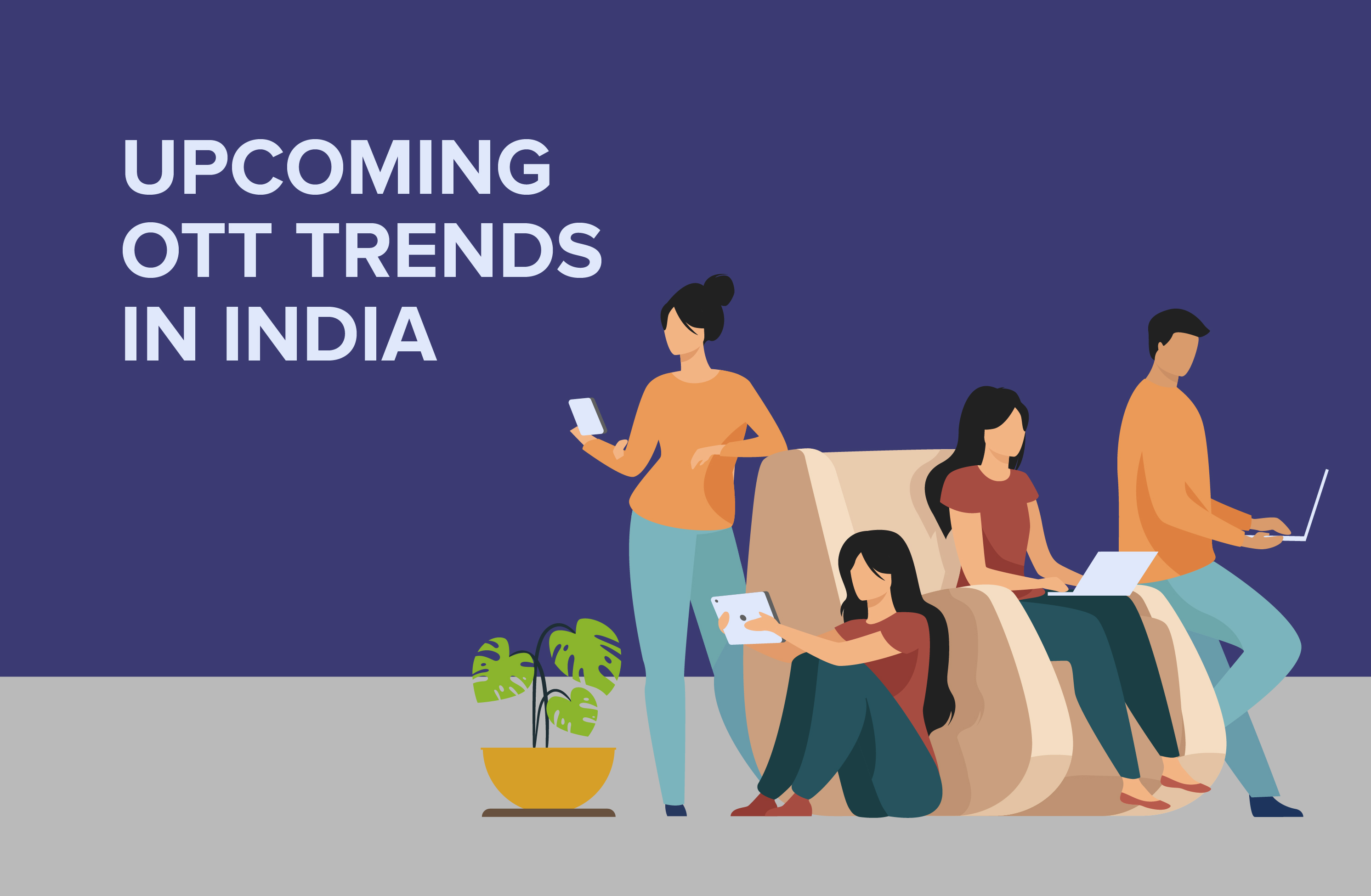 2021 OTT Platform Trends In India
